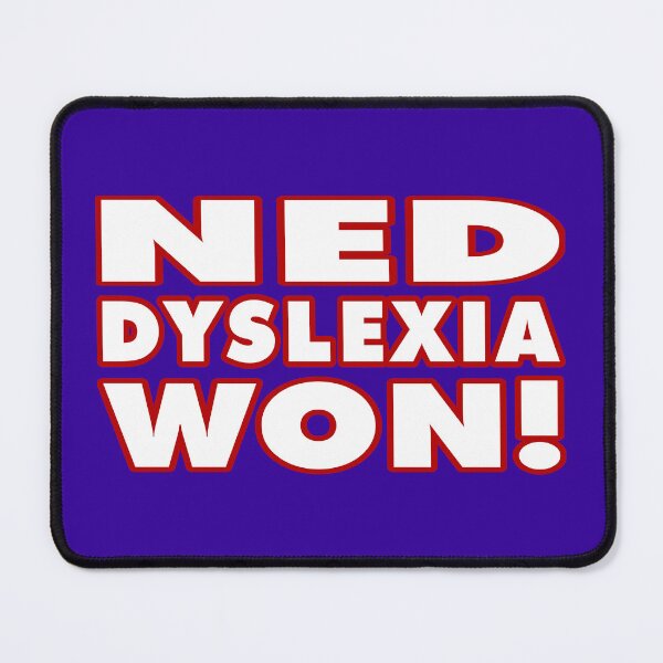 Item preview, Ned Dyslexia Won or End Dyslexia Now designed and sold by Karate Octopus.