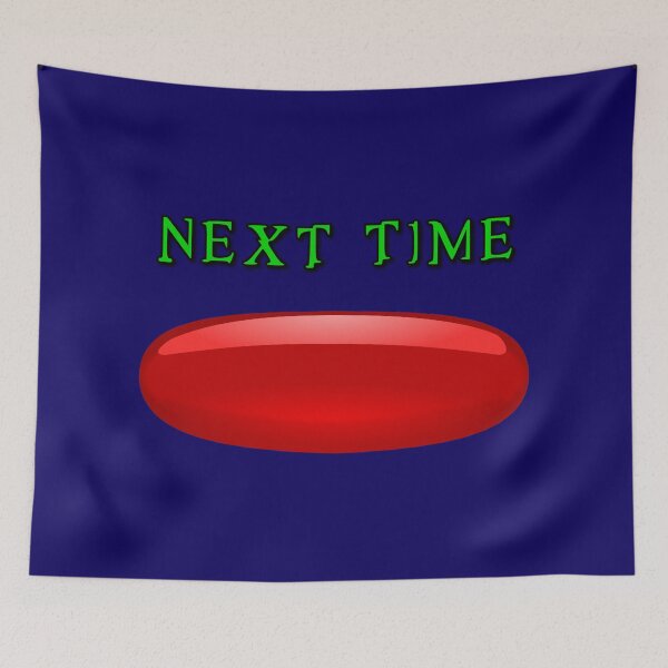 Item preview, Next Time Take the Red Pill designed and sold by Karate Octopus.