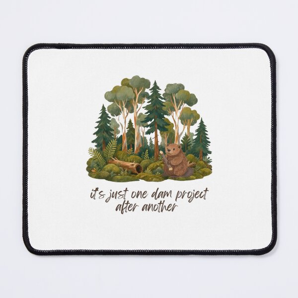Item preview, It’s Just One Dam Project After Another - Funny Beaver Design designed and sold by CutieGalore.