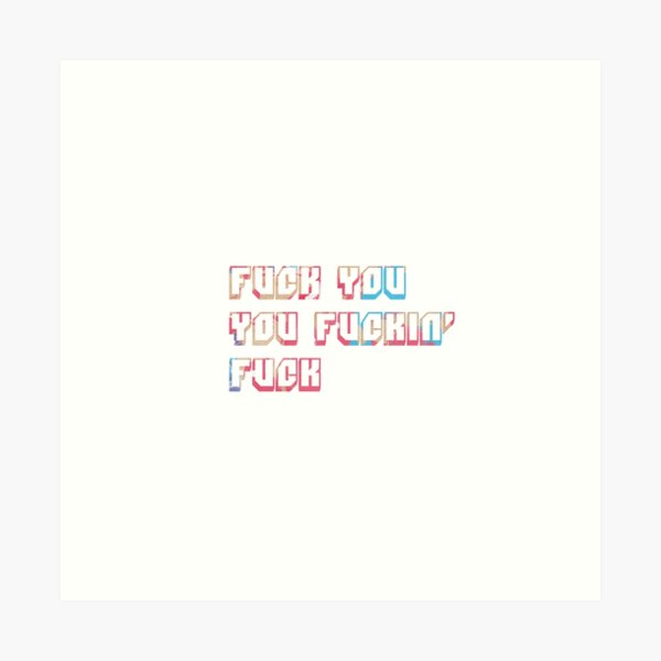 Item preview, fuck you you fuckin' fuck designed and sold by Elena Loda.