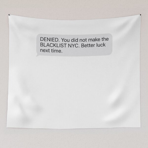 Item preview, Denied You Did Not Make The Blacklist NYC Better Luck Next Time designed and sold by Adebucat.
