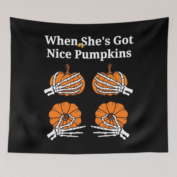 Item preview, When She’s Got Nice Pumpkins designed and sold by Adebucat.
