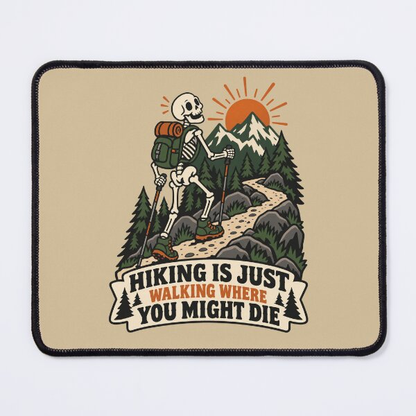 Item preview, Hiking Is Just Walking Where You Might Die designed and sold by Krasnovaovaova.