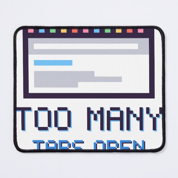 Item preview, Too Many Tabs Open Brain Humor designed and sold by Pixel Pantry.