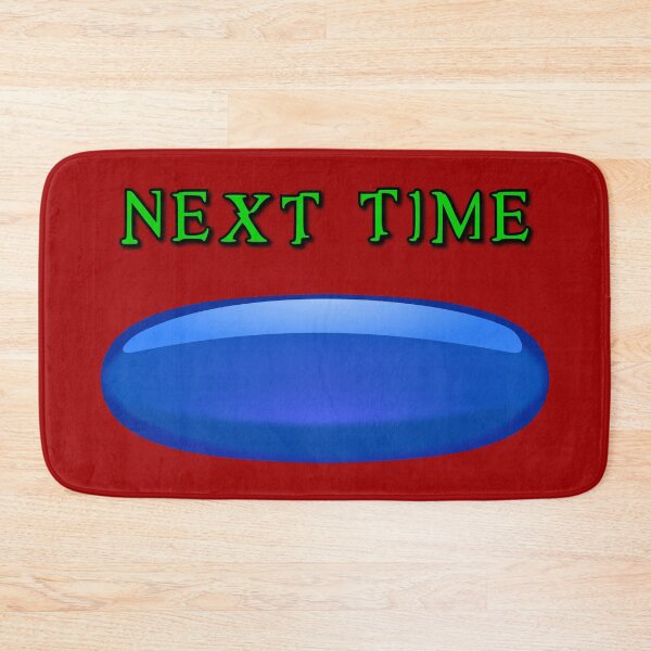 Item preview, Next Time Take the Blue Pill designed and sold by Karate Octopus.