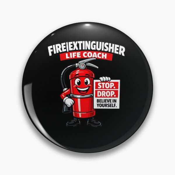 Item preview, FIRE EXTINGUISHER LIFE COACH — STOP. DROP. BELIEVE IN YOURSELF. designed and sold by Timeless Junction.
