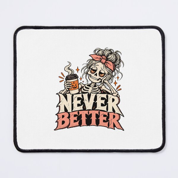 Item preview, Never Better Skeleton Coffee Sticker - Messy Bun Mom Halloween Quote designed and sold by VYBEHAUS.