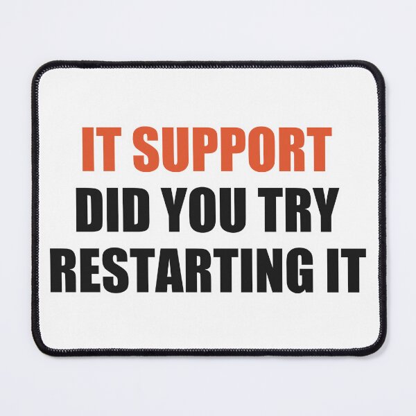 Item preview, Funny IT Support Shirt Did You Try Restarting It designed and sold by Alphakenon.