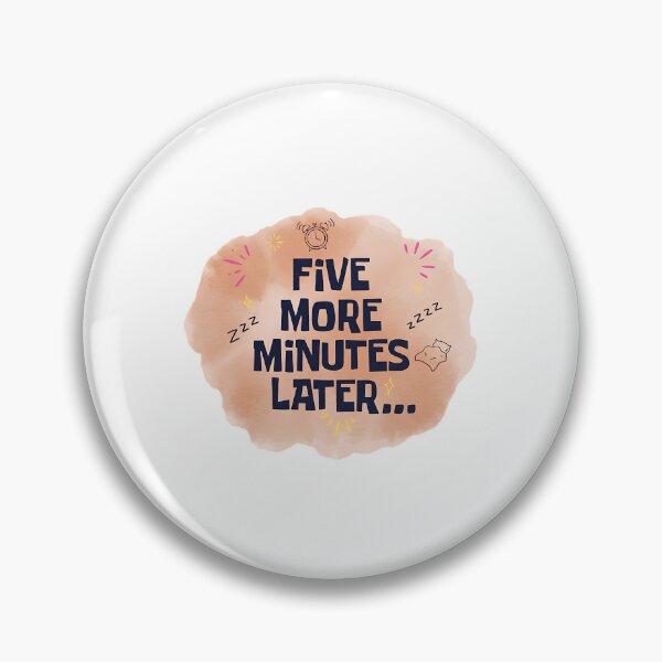 Item preview, Five More Minutes Later – Funny Pastel Snooze Alarm Relatable Quote designed and sold by LexaArtworks.