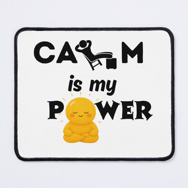 Item preview, Calm Is My Power Inspirational Design designed and sold by MhyRhiz.