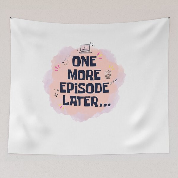 Item preview, One More Episode Later – Funny Binge Watching TV Time Lapse Art designed and sold by LexaArtworks.