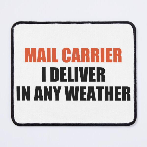 Item preview, Funny Mail Carrier Shirt I Deliver In Any Weather designed and sold by Alphakenon.