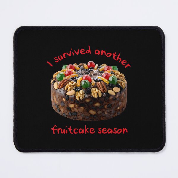 Item preview, I Survived Another Fruitcake Season designed and sold by Heropkiwe.