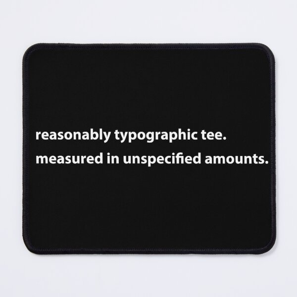 Item preview, Reasonably Typographic Tee Minimalist Statement Shirt designed and sold by Tad & smidgen.