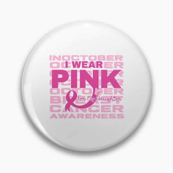 Item preview, I Wear Pink For My Daughter designed and sold by The-Mut3d-Ghost.