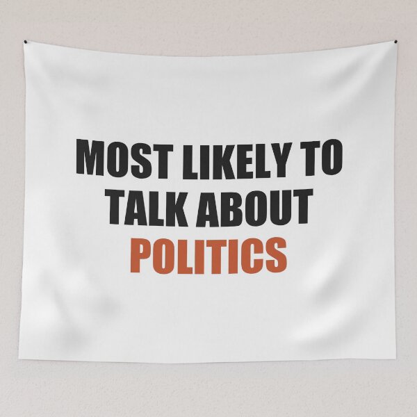 Item preview, Most Likely To Talk About Politics Thanksgiving designed and sold by Alphakenon.