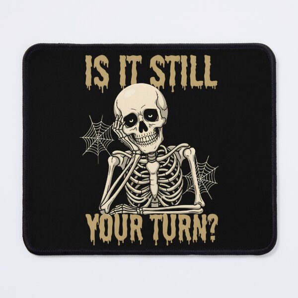Item preview, Is It Still Your Turn designed and sold by Reswopkiser.