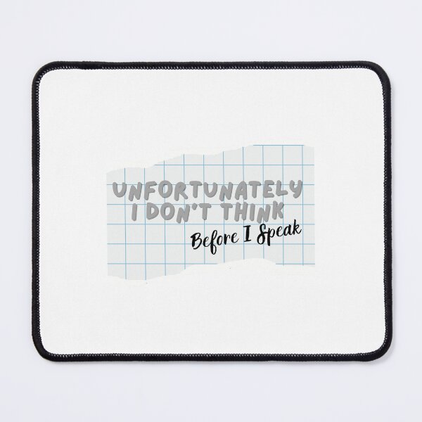 Item preview, Unfortunately I Don’t Think Before I Speak – Funny Sarcastic Quote designed and sold by CutieGalore.
