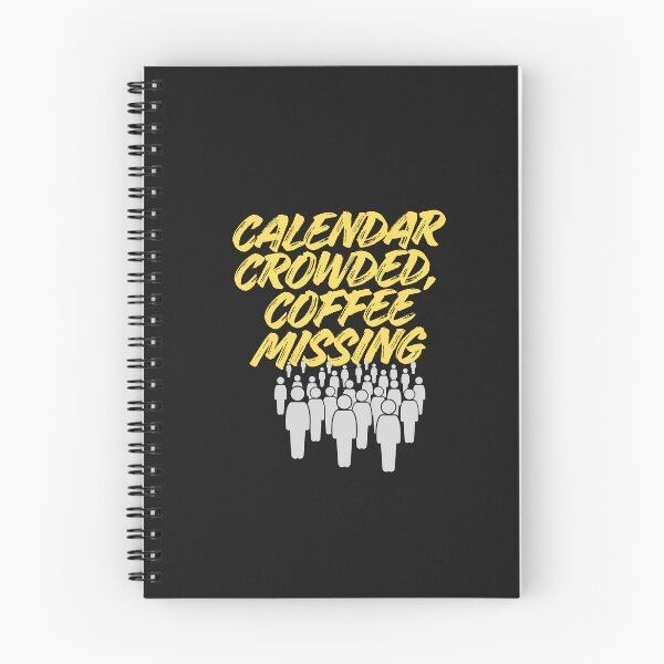 Item preview, Calendar Crowded, Coffee Missing designed and sold by Bubpat.