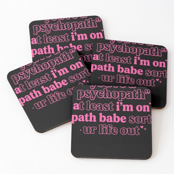 Item preview, You're A Psychopath At Least I'm On Path Babe Sort Ur Life Out Sarcastic Humor Life Advice Quote designed and sold by ZAbiriarto.