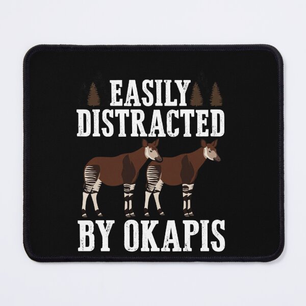 Item preview, Easily Distracted By Okapis Animal Lover Wildlife Enthusiast designed and sold by ZAbiriarto.
