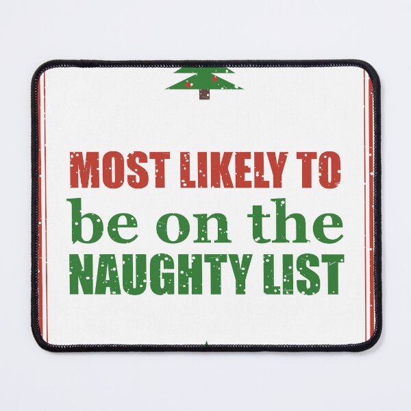 Item preview, Most Likely To Be On The Naughty List – Christmas designed and sold by SpruchwerkShop.