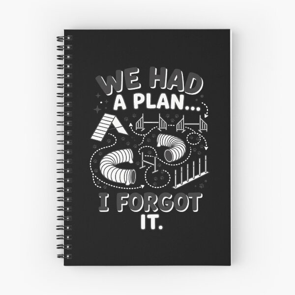 Item preview, We Had A Plan... I Forgot It. Dog Agility Training Humor Dog Owner designed and sold by ZAbiriarto.