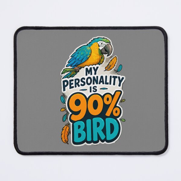 Item preview, My Personality Is 90% Bird, Funny Blue & Gold Macaw Parrot Lover designed and sold by TimerX.