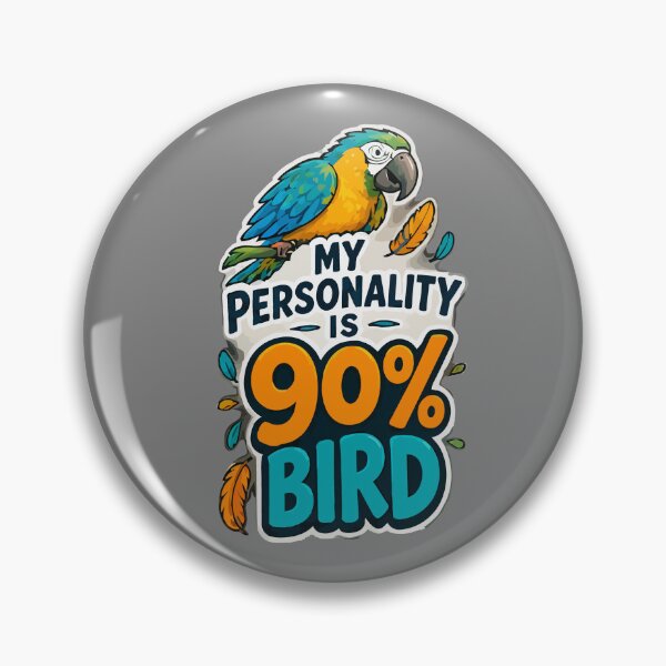 Item preview, My Personality Is 90% Bird, Funny Blue & Gold Macaw Parrot Lover designed and sold by TimerX.