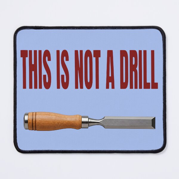 Item preview, CHISEL THIS IS NOT A DRILL DESIGN designed and sold by DigitalandPhoto.