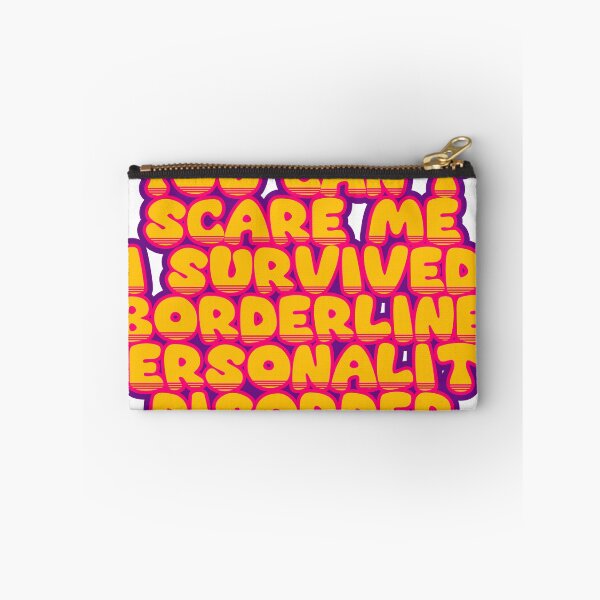 Item preview, You Can't Scare Me, I Survived Borderline Personality Disorder – Funny Survivor Saying designed and sold by TheIconSmith.