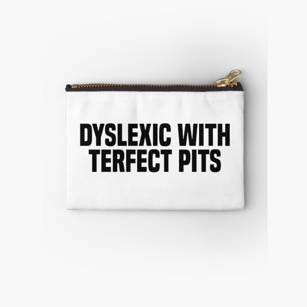 Item preview, Dyslexic With Terfect Pits designed and sold by brkvdesign.