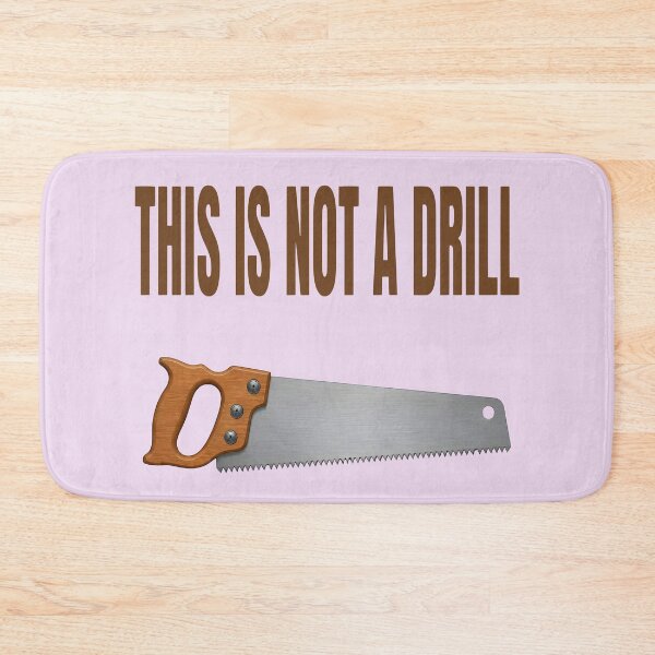 Item preview, SAW THIS IS NOT A DRILL DESIGN designed and sold by DigitalandPhoto.