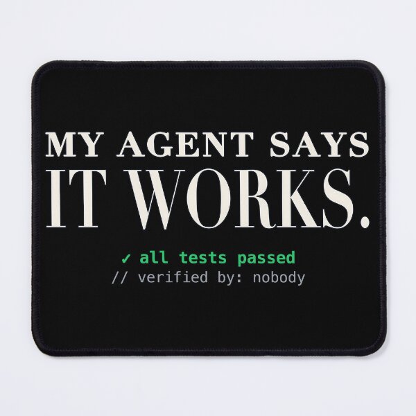 Item preview, My Agent Says It Works: Funny AI Coding Joke designed and sold by CalmWorldShop.