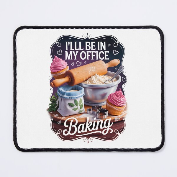 Item preview, I'LL BE IN MY OFFICE BAKING designed and sold by jkrphoto.
