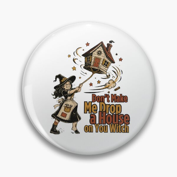 Item preview, Don’t Make Me Drop a House on You Witch – Funny Halloween Witch Quote designed and sold by CutieGalore.
