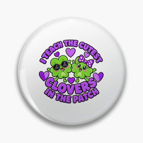 Item preview, I Teach the Cutest Clovers in The Patch Lucky Teacher designed and sold by ArtDesignTp.