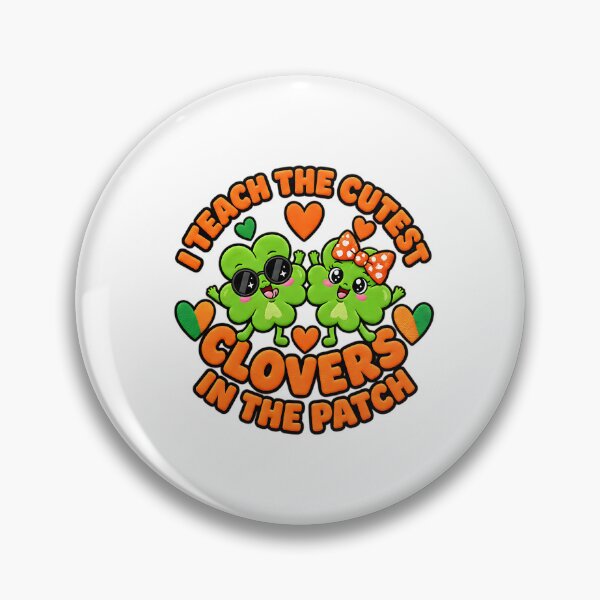 Item preview, I Teach the Cutest Clovers in The Patch Clover designed and sold by ArtDesignTp.
