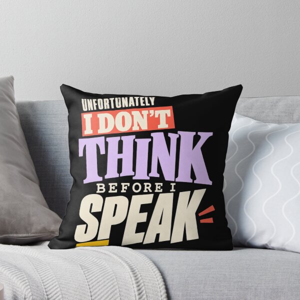 Item preview, Unfortunately I Don't Think Before I Speak – Sarcastic Typography designed and sold by FreePath-Move.