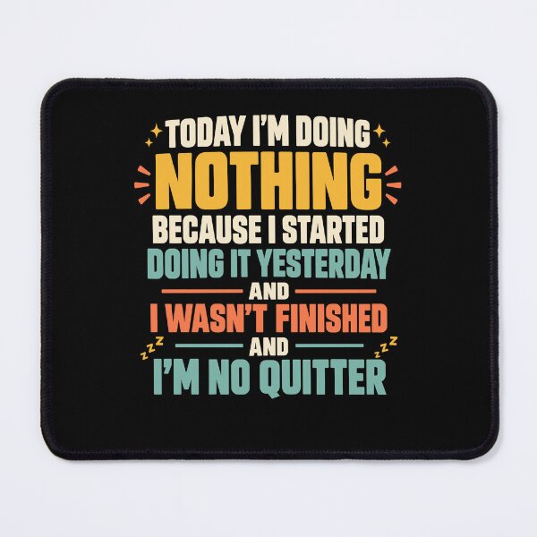 Item preview, Funny Procrastination Today I’m Doing Nothing Sarcastic Quote designed and sold by stmpdwrld.