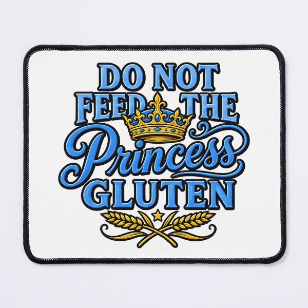 Item preview, Do Not Feed The Princess Gluten Celiac Awareness designed and sold by ArtDesignTp.