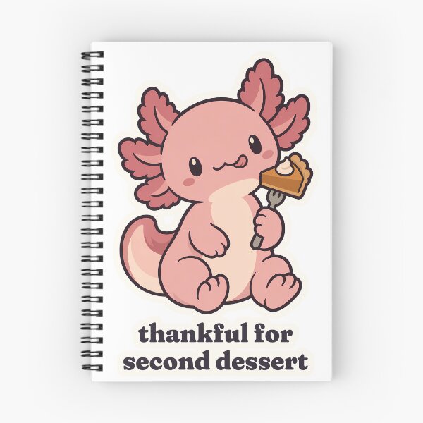 Item preview, Thanksgiving Axolotl Thankful for Second Dessert designed and sold by OuqCreations.