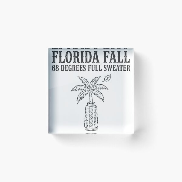 Item preview, Florida Fall 68 Degrees Full Sweater designed and sold by bestshirtcom.