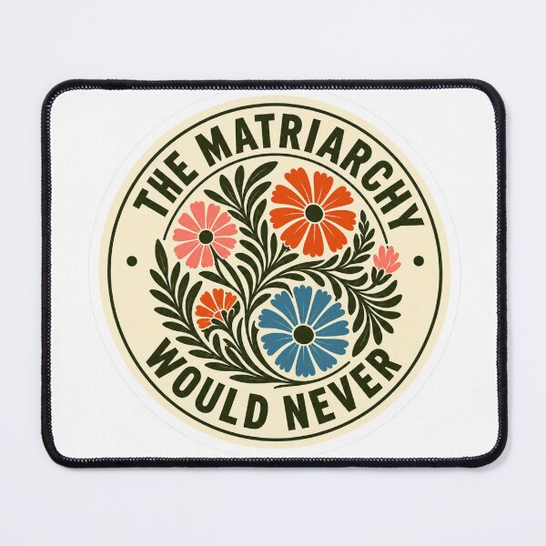 Item preview, The Matriarchy Would Never Bumper designed and sold by CHIL-AR.