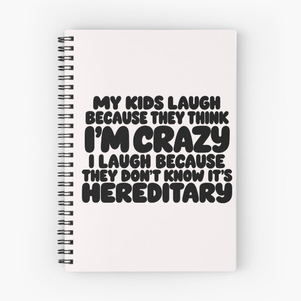 Item preview, My Kids Laugh Because They Think I'm Crazy I Laugh Because They Don't Know It's Hereditary designed and sold by CozyCubs-Art.