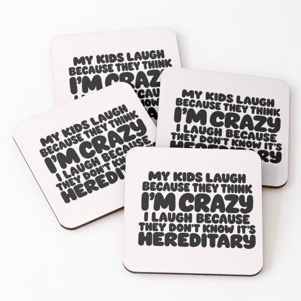 Item preview, My Kids Laugh Because They Think I'm Crazy I Laugh Because They Don't Know It's Hereditary designed and sold by CozyCubs-Art.