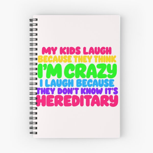 Item preview, My Kids Laugh Because They Think I'm Crazy I Laugh Because They Don't Know It's Hereditary designed and sold by CozyCubs-Art.