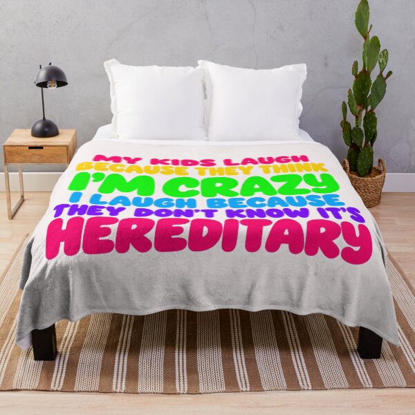 Item preview, My Kids Laugh Because They Think I'm Crazy I Laugh Because They Don't Know It's Hereditary designed and sold by CozyCubs-Art.