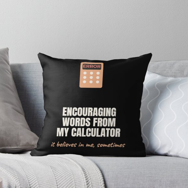 Item preview, Encouraging Words From My Calculator Funny Math designed and sold by The Cozy Design Studio.