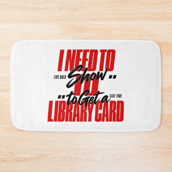 Item preview, I Need To Show ID To Get A Library Card designed and sold by FZ Studio .